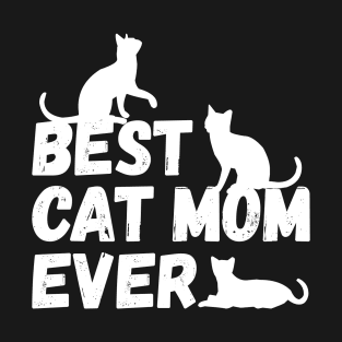 Best Cat Mom Ever T-Shirt