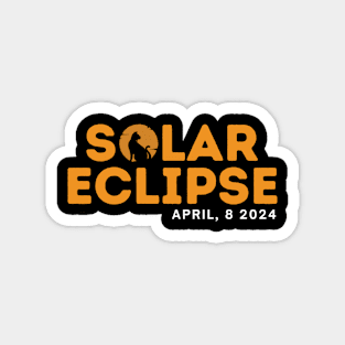 SOLAR ECLIPSE APRIL, 8 2024 Magnet