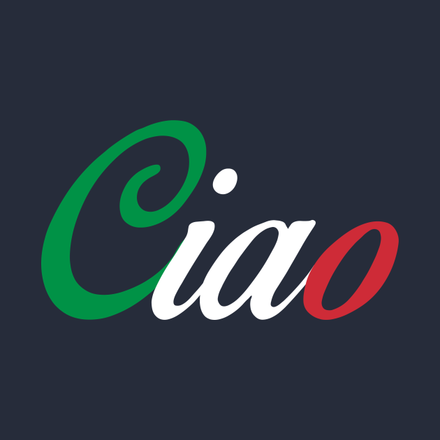Ciao! Hello in Italian. - Ciao - T-Shirt | TeePublic