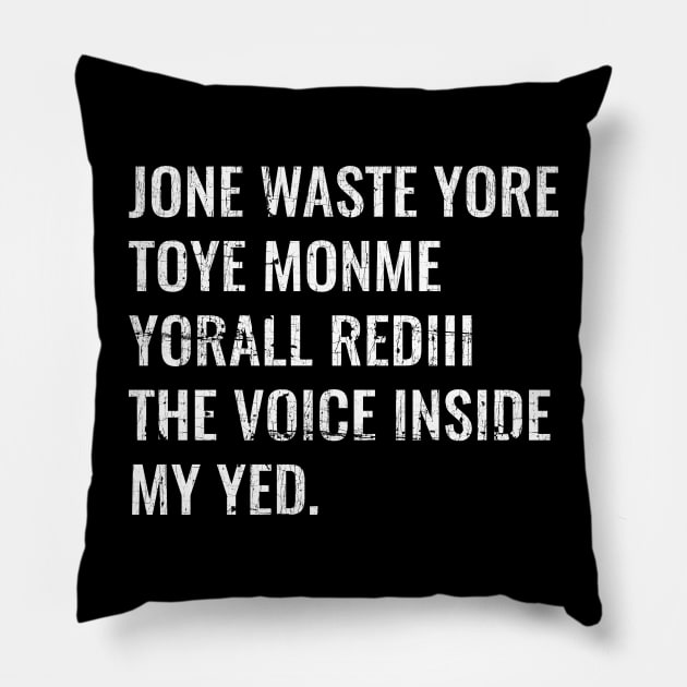 Jone Waste Yore Toye Monme Yorall Pillow by Pablo_jkson