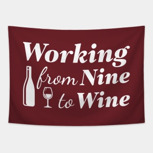 Working From Nine To Wine Tapestry