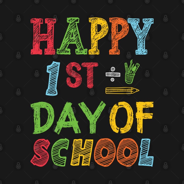 Happy First Day Of School Back To School Teacher Student by Charaf Eddine