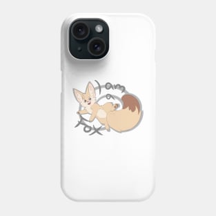 I'm a fox! fennec fox Phone Case