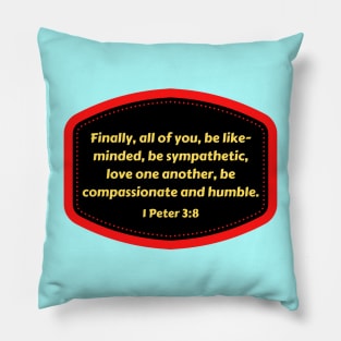 Bible Verse 1 Peter 3:8 Pillow