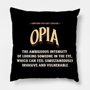 Emotions You Can't Explain Opia Pillow