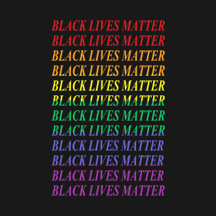 black lives matter..black lives matter T-Shirt