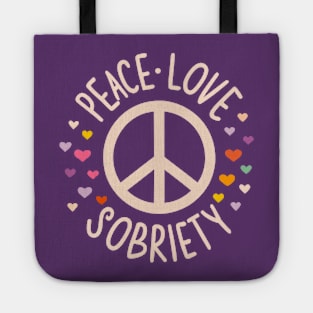 Peace Love Sobriety Tote