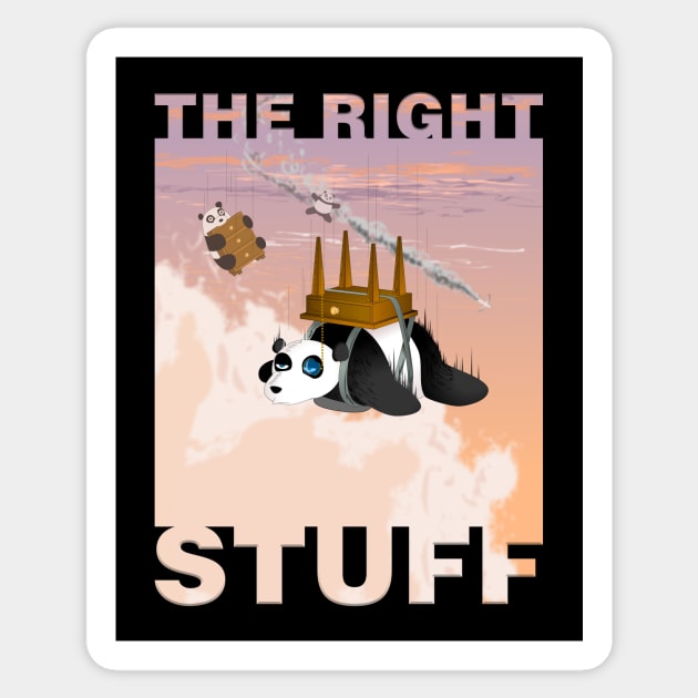 The Right Stuff - Crazy Panda - Sticker | TeePublic