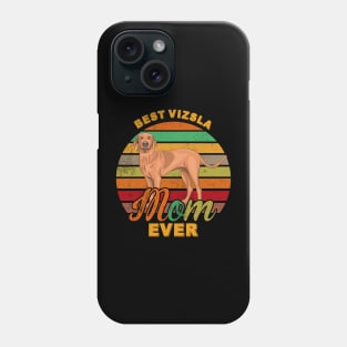 Best Vizsla Mom Ever Phone Case