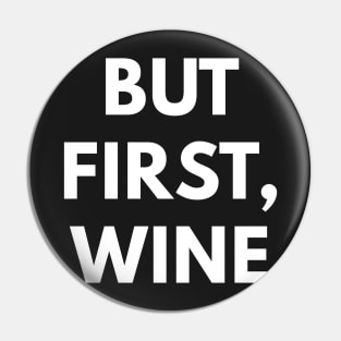 But First, Wine Pin