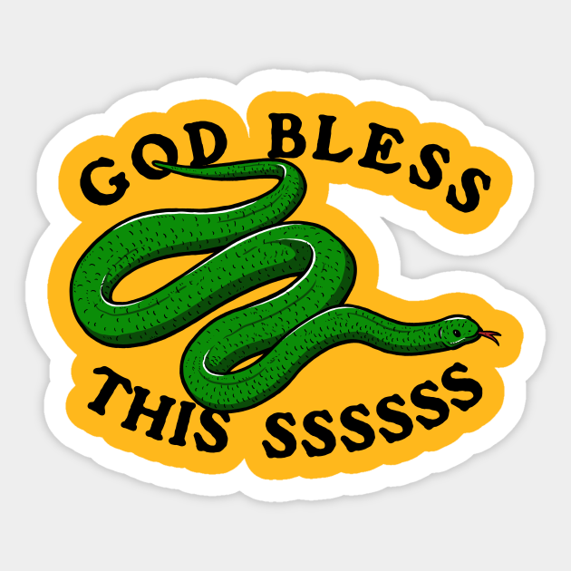 God Bless This Ssssssss - Funny Snake Snek Saying - Sticker
