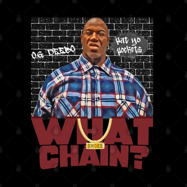 Deebo What Chain? by GLStyleDesigns