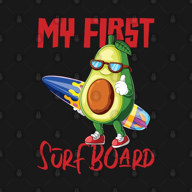 My First Surfboard, Funny Avocado Design by Promen Shirts