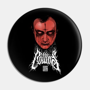 Creeping Collins Pin