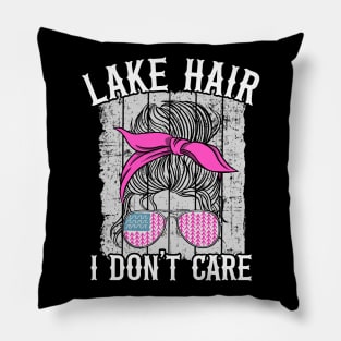 Lake Hair I Don't Care Funny Lake Life Pillow