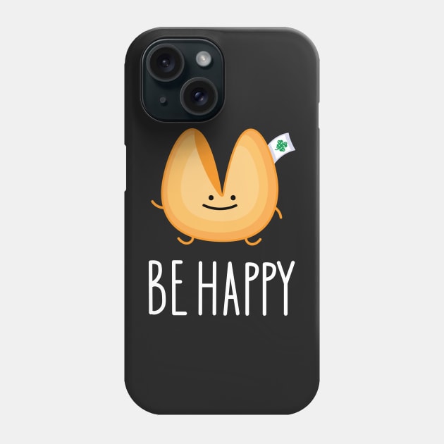 Funny fortune cookie - be happy Phone Case by spontania