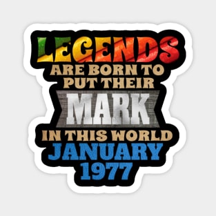 legends-legends are born to put their mark in this world Magnet