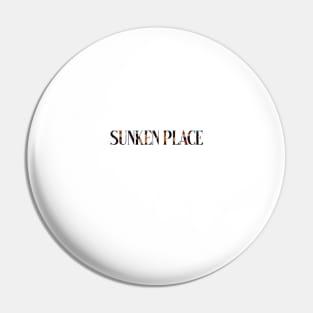 sunken place Pin