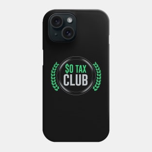 $0 Tax Club Phone Case