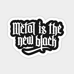 Metal is the new black No.1 (white) Magnet