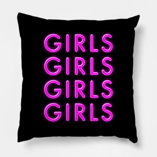 GIRLS GIRLS GIRLS GIRLS Pillow