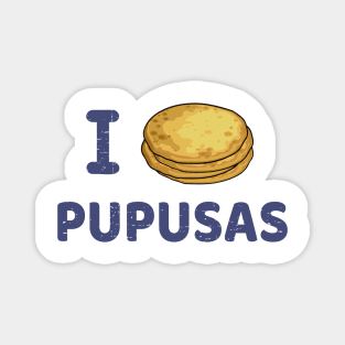 I love Pupusas Magnet