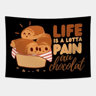 Life is pain au chocolat funny cute Tapestry