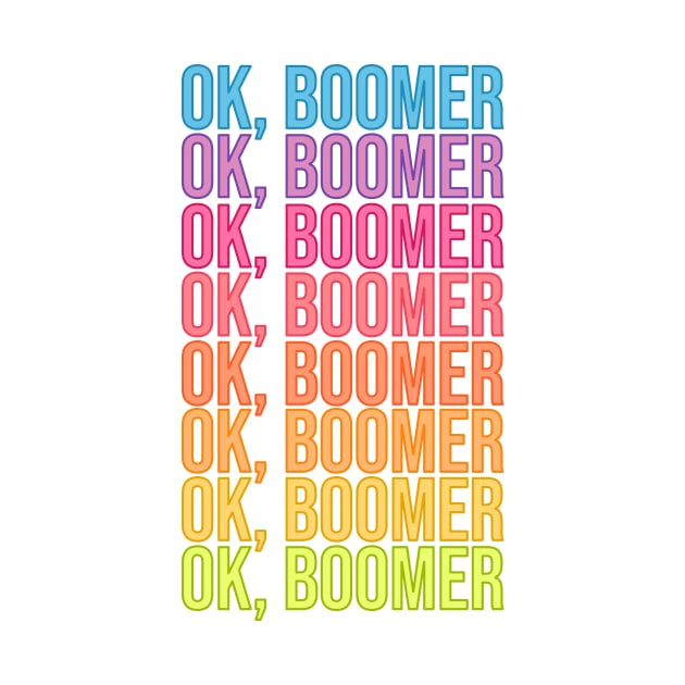 Ok, Boomer by RainbowAndJackson