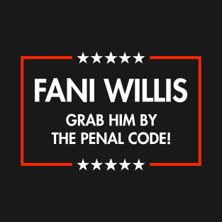 FANI WILLIS - Grab Him by the Penal Code T-Shirt