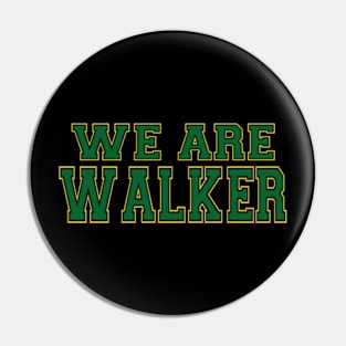 We Are Walker 2.0 Pin