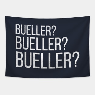 Bueller? Bueller? Bueller? Tapestry