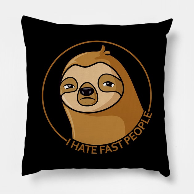 I Hate Fast People Pillow by AnnetteNortonDesign