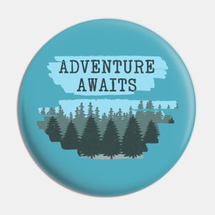 Adventure Awaits Pin