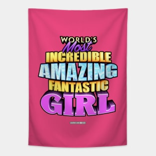 WORLD'S MOST INCREDIBLE AMAZING FANTASTIC GIRL! Tapestry