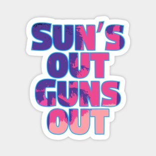 SUN'S OUT GUNS OUT - Outline Magnet