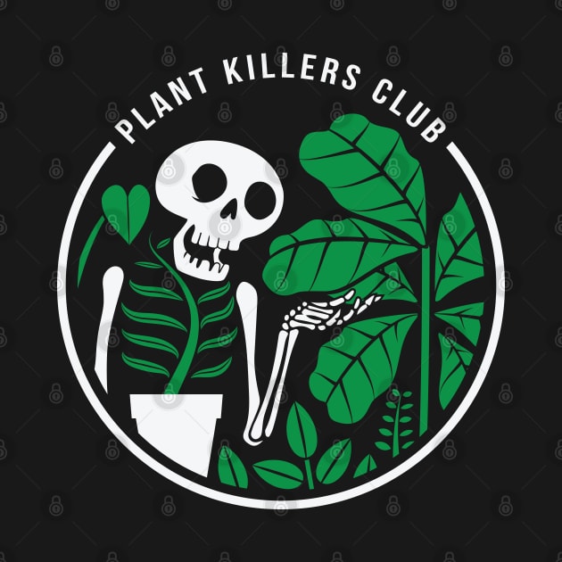 Plant Killers Club by stuffbyjlim