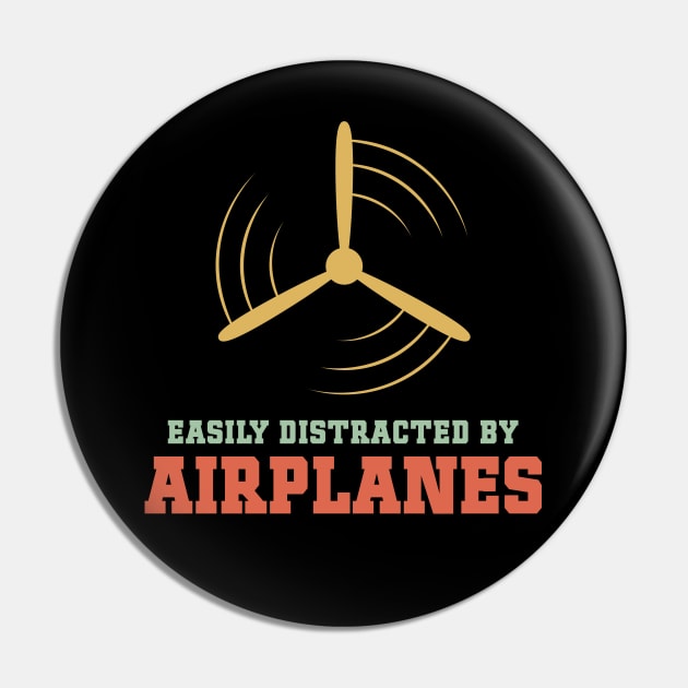 Easily Distracted by Airplanes Funny Aviation Saying Pin by Naumovski