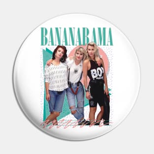 Bananarama - Retro 80s Fan Art Design Pin