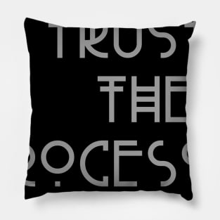 trust the process Pillow