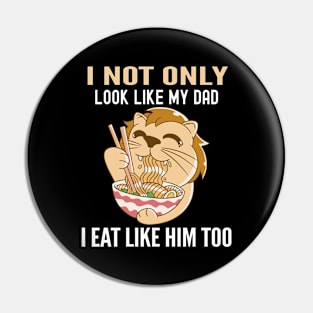 Look Like Dad - Eat Like Dad Family Resemblance Pin