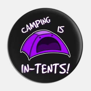 Camping is In-Tents Pin