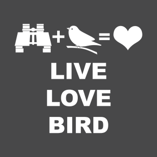 Live Love Bird T-Shirt