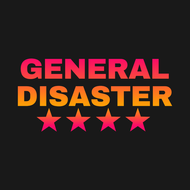 General Disaster by Josey Miles' Leftorium