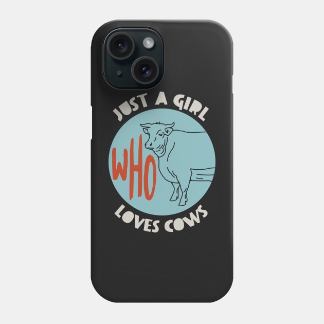 Womens Cowgirl Who Loves Cows Phone Case by whyitsme