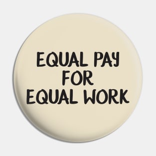 Equality! Equal pay for equal work. Pin