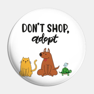 Don't Shop Adopt Dog Animal Pin