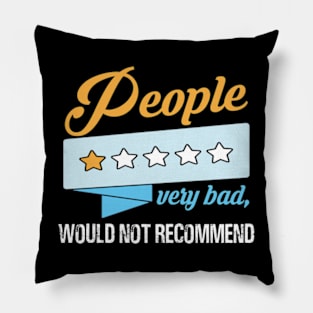 People one star fucking nightmare: Newest sarcastic people one star review design Pillow