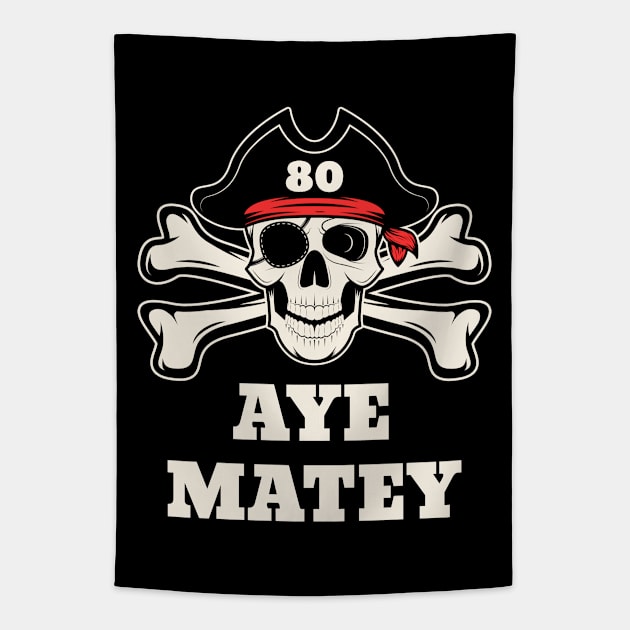 80th Birthday Pirate Tapestry by sqwear