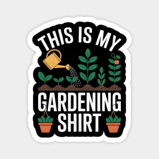 This Is My Gardening Shirt Design Magnet