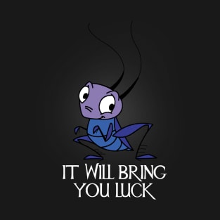 It will bring you luck T-Shirt